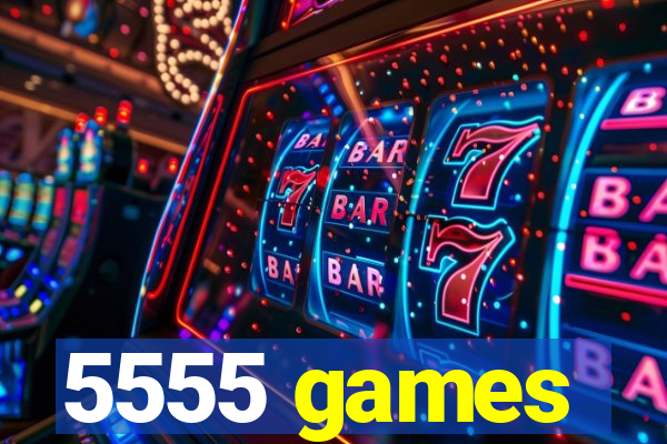 5555 games